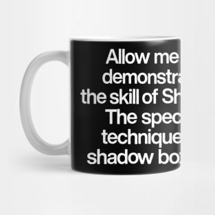 Allow Me To Demonstrate The Skills Of Shaolin Mug